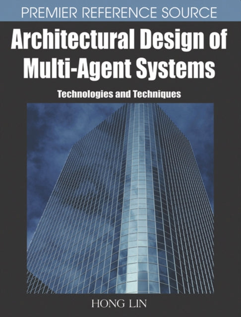 Book cover of: Architectural Design of Multi-agent Systems. By: Lin, Hong.