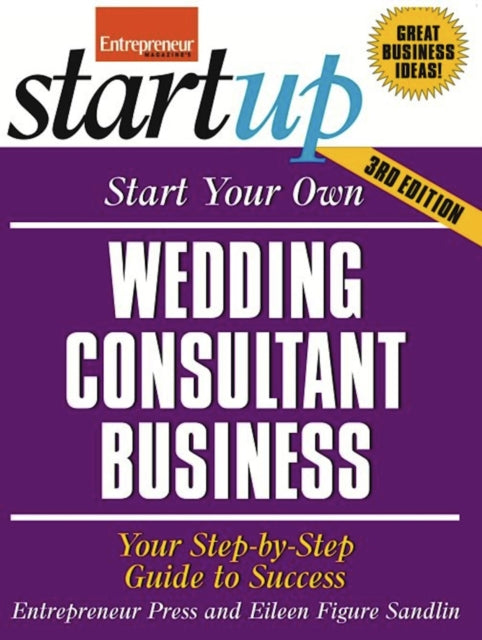 Book cover of: Start Your Own Wedding Consultant Business 3/E