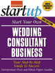 Book cover of: Start Your Own Wedding Consultant Business 3/E