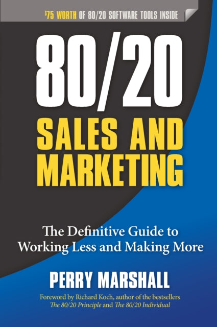 Book cover of: 80/20 Sales and Marketing. By: Perry Marshall