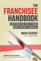 Book cover of: Franchisee Handbook. By: Mark Siebert