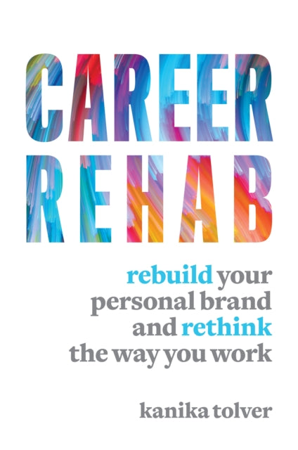 Book cover of: Career Rehab. By: Kanika Tolver