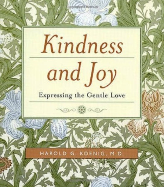 Book cover of: Kindness and Joy. By: Harold George Koenig