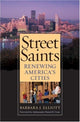 Book cover of: Street Saints. By: Barbara J. Elliott