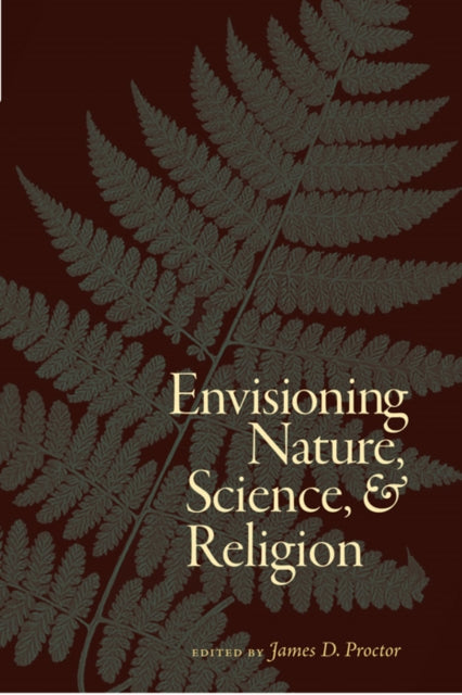 Book cover of: Envisioning Nature, Science, and Religion