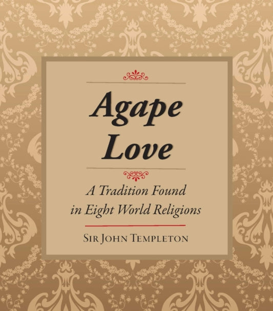 Book cover of: Agape Love. By: Sir John Templeton
