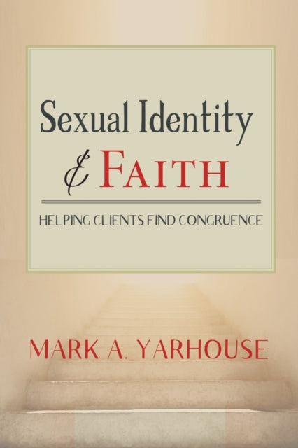 Book cover of: Sexual Identity and Faith. By: Mark A. Yarhouse