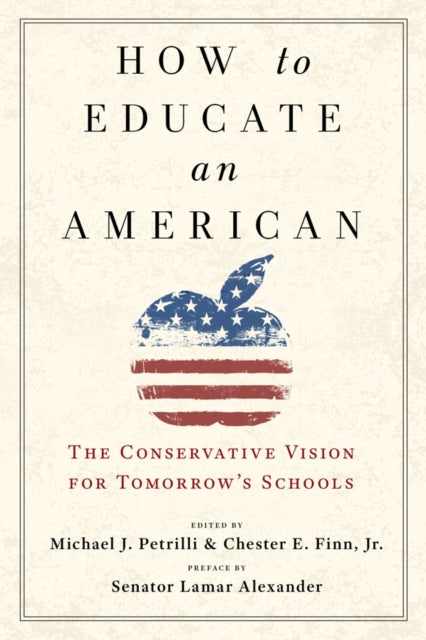 Book cover of: How to Educate an American. By: Michael J. Petrilli