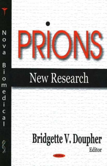 Book cover of: Prions. By: Bridgette V. Doupher