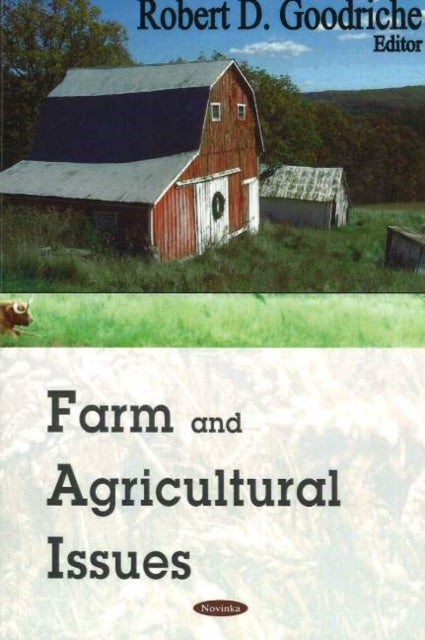 Book cover of: Farm & Agricultural Issues. By: Robert D. Goodriche