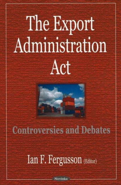 Book cover of: Export Administration Act. By: Ian F. Fergusson