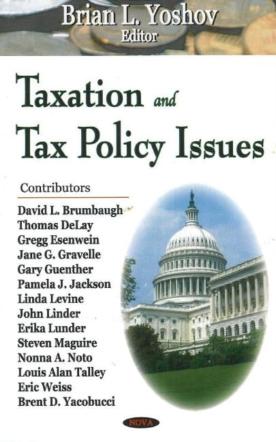 Book cover of: Taxation & Tax Policy Issues. By: Brian L. Yoshov