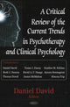 Book cover of: Critical Review of the Current Trends in Psychotherapy & Clinical Psychology. By: Daniel David