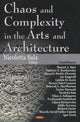 Book cover of: Chaos & Complexity in the Arts & Architecture. By: Nicoletta Sala