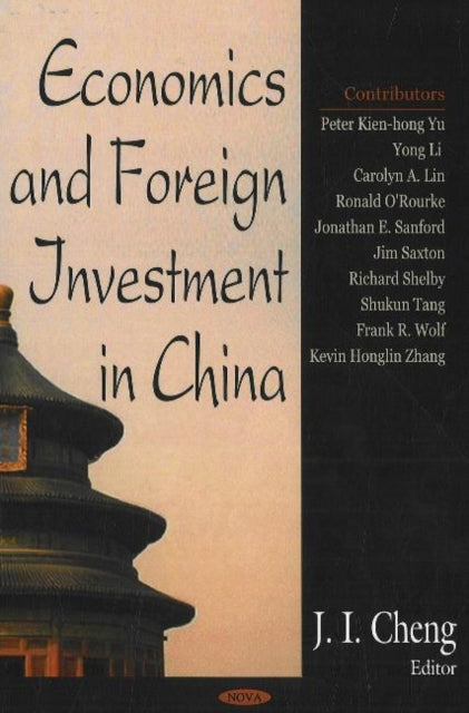 Book cover of: Economics & Foreign Investment in China. By: J. I. Cheng