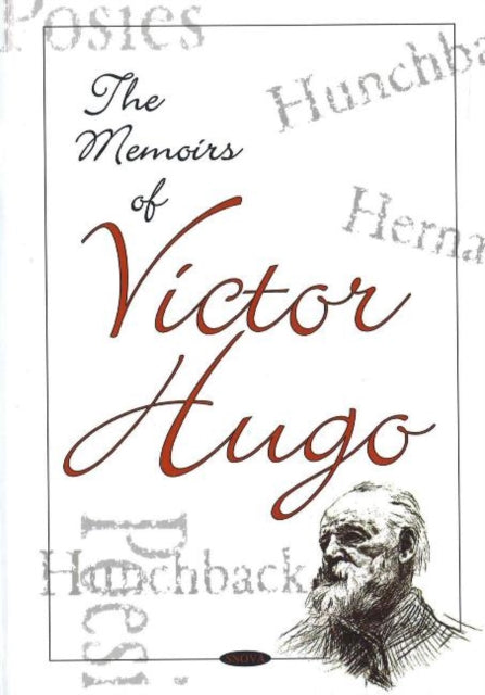 Book cover of: Memoirs of Victor Hugo. By: Victor Hugo