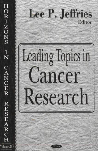 Book cover of: Leading Topics in Cancer Research. By: Lee P. Jeffries