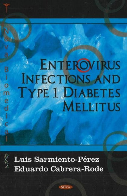 Book cover of: Enterovirus Infections & Type 1 Diabetes Mellitus. By: Luis Sarmiento-perez