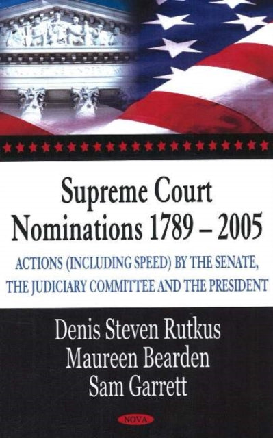 Book cover of: Supreme Court Nominations 1789-2005. By: Denis Steven Rutkus