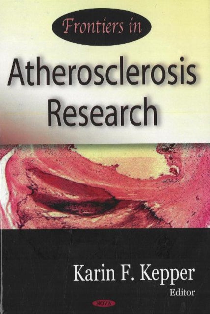 Book cover of: Frontiers in Atherosclerosis Research. By: Karin F. Kepper