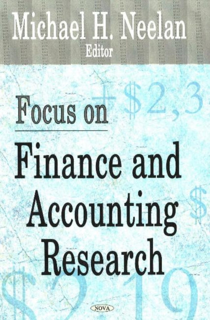 Book cover of: Focus on Finance & Accounting Research. By: Michael H. Neelan