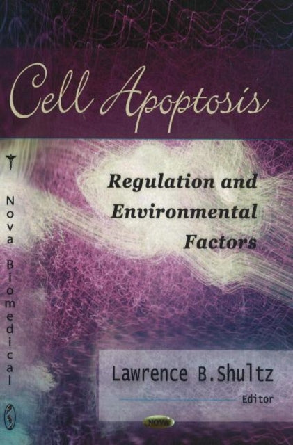 Book cover of: Cell Apoptosis. By: Lawrence B. Shultz