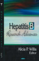 Book cover of: Hepatitis B Research Advances. By: Alicia P. Willis