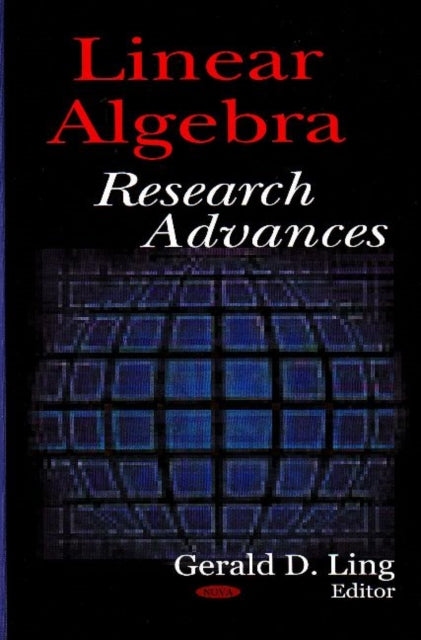 Book cover of: Linear Algebra Research Advances. By: Gerald D. Ling