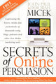 Book cover of: Secrets of Online Persuasion. By: John-Paul Micek