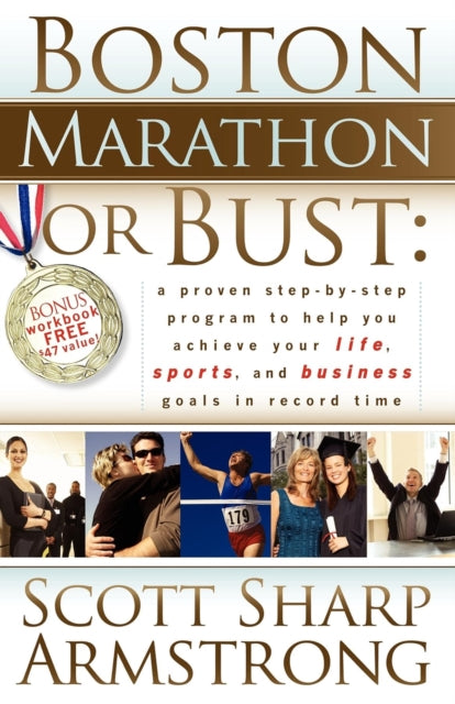 Book cover of: Boston Marathon or Bust. By: Scott S Armstrong