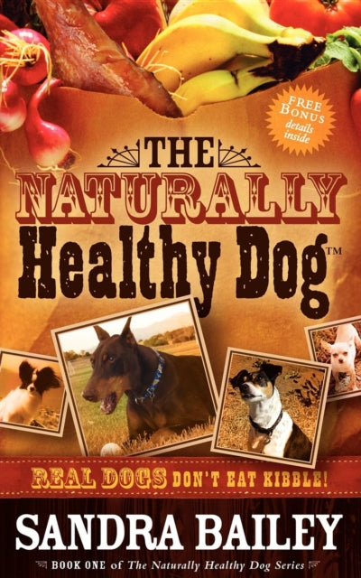 Book cover of: Naturally Healthy Dog. By: Sandra Bailey