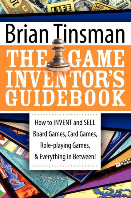 Book cover of: Game Inventor's Guidebook. By: Brian Tinsman