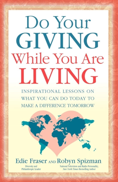 Book cover of: Do Your Giving While You Are Living
