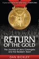 Book cover of: Return of the Gold. By: Dan Bickley