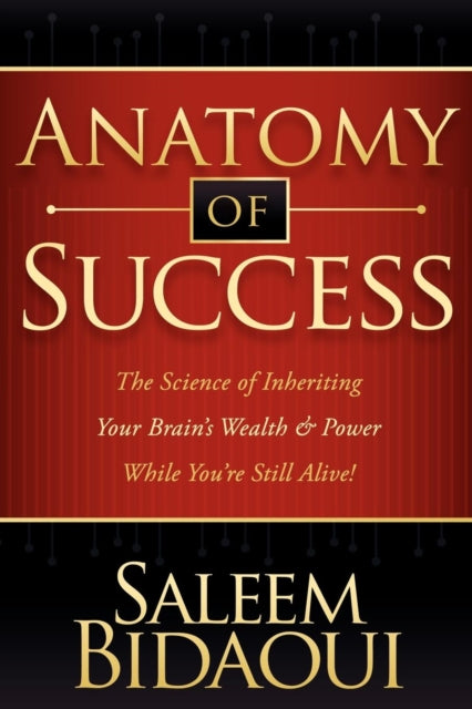 Book cover of: Anatomy of Success. By: Saleem Bidaoui