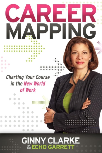 Book cover of: Career Mapping. By: Ginny Clarke