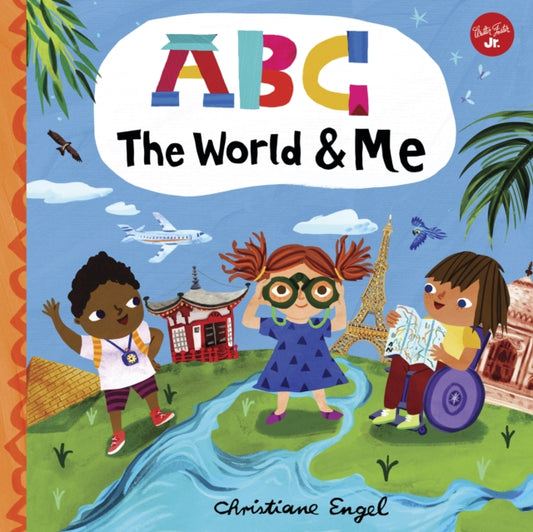 Book cover of: ABC for Me: ABC The World & Me. By: Christiane Engel