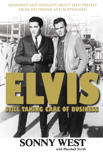 Book cover of: Elvis: Still Taking Care of Business. By: Sonny West