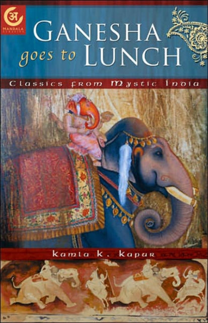 Book cover of: Ganesha Goes to Lunch. By: Kamla K. Kapur