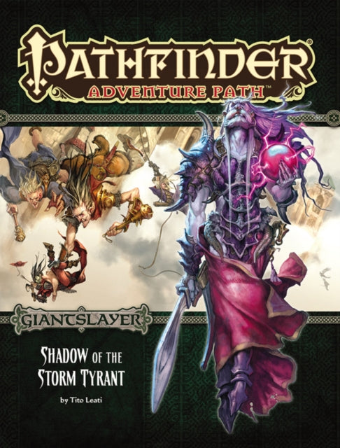 Book cover of: Pathfinder Adventure Path: Giantslayer Part 6 - Shadow of the Storm Tyrant. By: Tito Leati