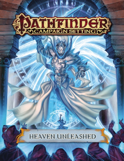 Book cover of: Pathfinder Campaign Setting: Heaven Unleashed. By: Paizo Staff