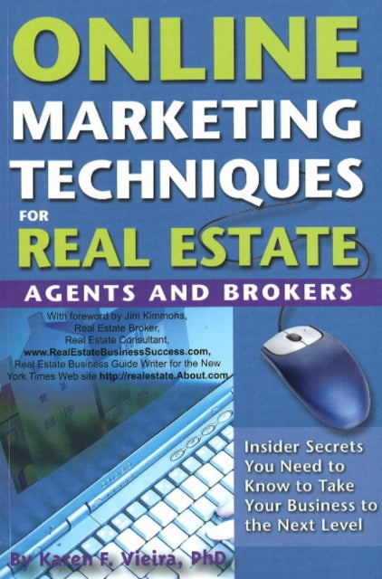 Book cover of: Online Marketing Techniques for Real Estate Agents & Brokers. By: Karen F. Vieira