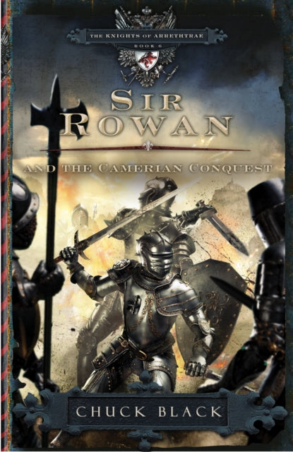 Book cover of: Sir Rowan and the Camerian Conquest. By: Chuck Black