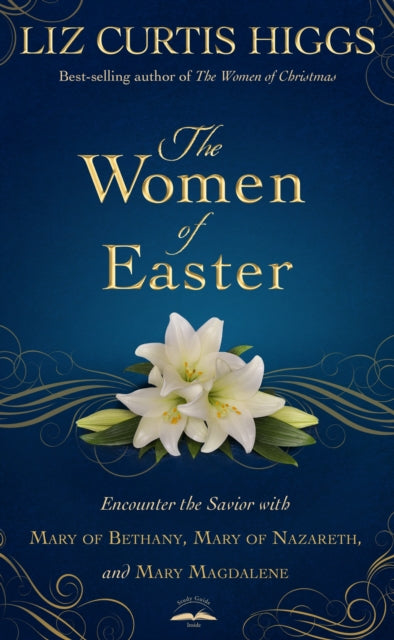 Book cover of: Women of Easter. By: Liz Curtis Higgs