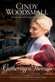 Book cover of: Gathering the Threads. By: Cindy Woodsmall