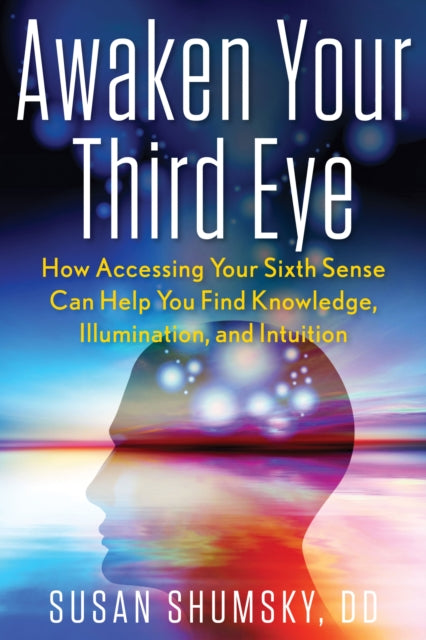 Book cover of: Awaken Your Third Eye. By: Susan Shumsky