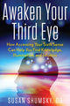 Book cover of: Awaken Your Third Eye. By: Susan Shumsky