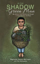 Book cover of: In The Shadow of Green Man. By: Reginaldo Haslett-Marroquin