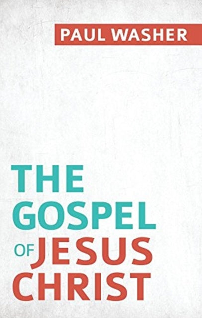 Book cover of: Gospel of Jesus Christ, The. By: Paul Washer