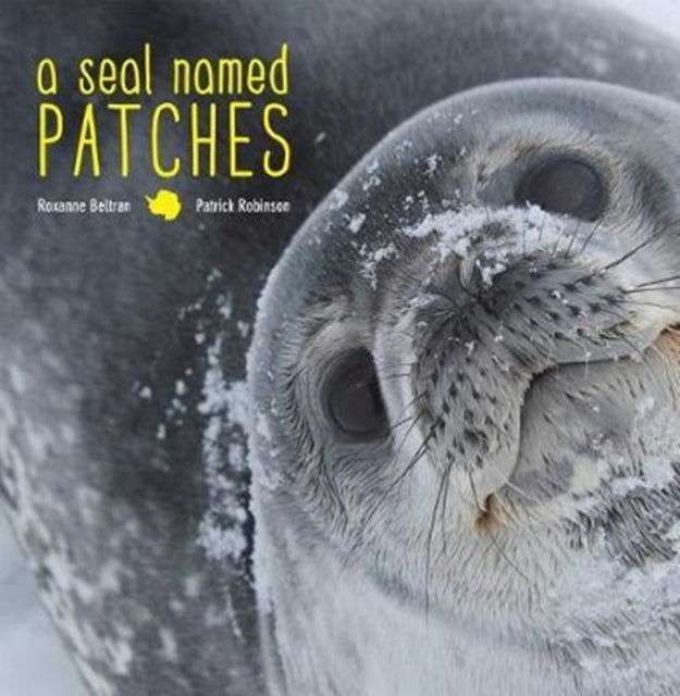 Book cover of: Seal Named Patches. By: Roxanne Beltran